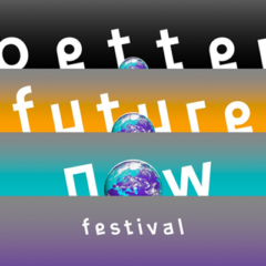 Better Future Now Festival